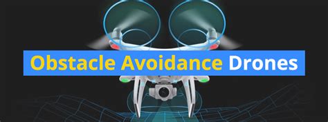 9 Best Obstacle Avoidance Drones: Anti-Collision Detection - 3D Insider