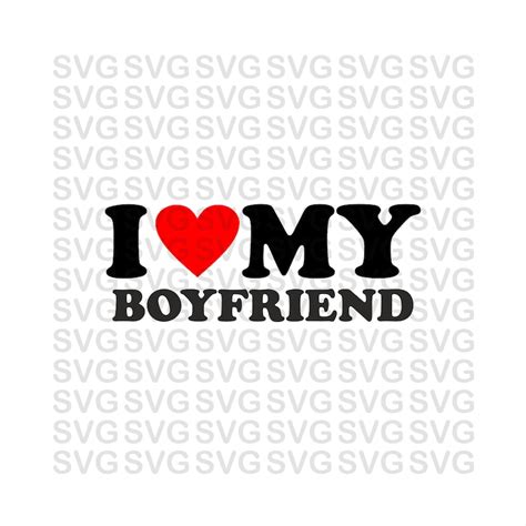 I Love My Boyfriend Template Etsy