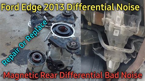 Ford Edge 2013 Rear Differential Noise How To Diagnose And Fix Bad Diff Ford Edge Explore