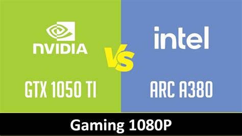 Nvidia Geforce Gtx 1050 Ti Vs Intel Arc A380 Gaming 1080p Ryzen 9 5950x Youtube