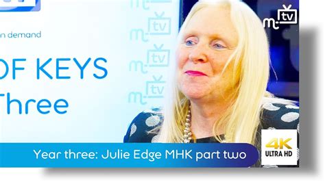 Year Three Julie Edge Mhk Part Two Youtube