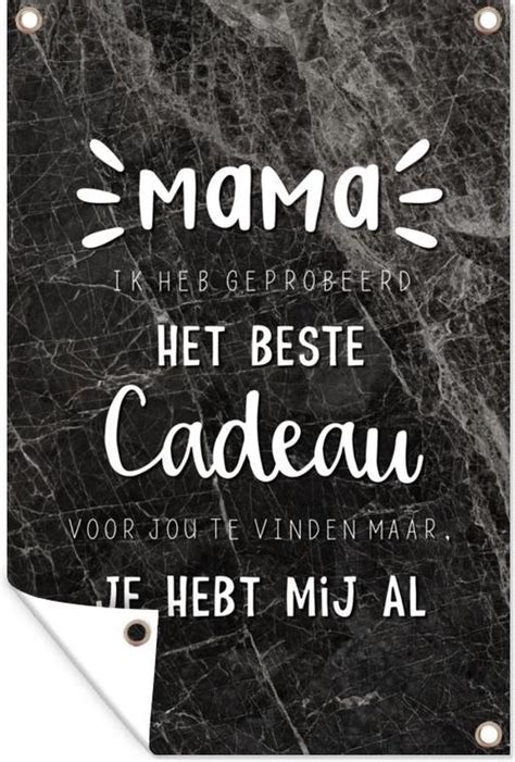 Tuinposters Buiten Quotes Mama Mama Je Hebt Ons Al Spreuken