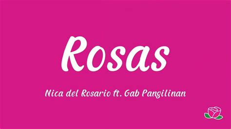 Rosas Lyrics Nica Del Rosario Ft Gab Pangilinan YouTube