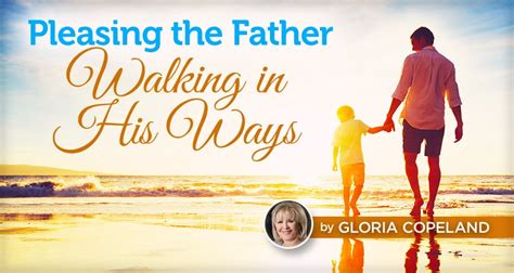 Pleasing The Father Kenneth Copeland Ministries Blog