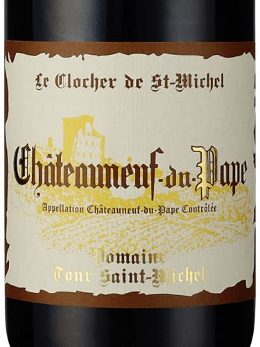 Domaine Tour Saint Michel Le Clocher De St Michel Ch Teauneuf Du Pape