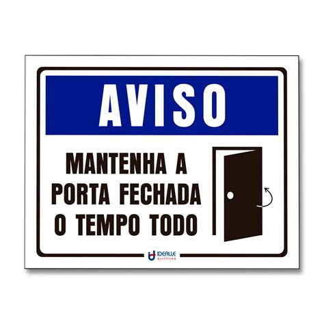 Placa Aviso Mantenha A Porta Fechada O Tempo Todo Idealle Acrilicos Store