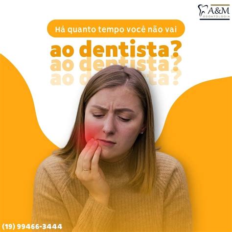 Quando foi a última vez que você foi ao dentista LEMBRE SE Vá ao