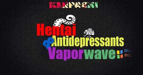 Sex Drugs And Rock N Roll Has Become Hentai Antidepressants And Vaporwave Album On Imgur