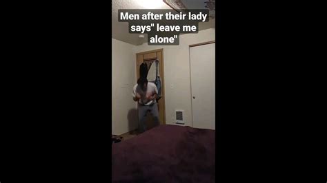 Men After Their Lady Says Leave Me Alone Funnycouple Shortss Youtube