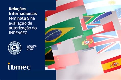 Rela Es Internacionais Ibmec Bras Lia Tem O Curso Nota M Xima Do