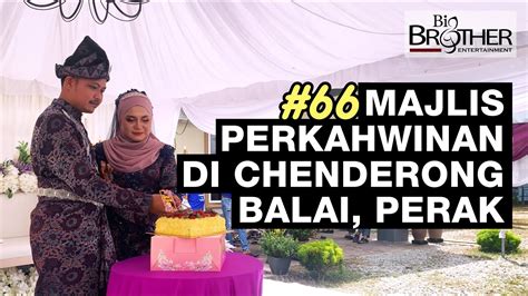 Vlog 90 Majlis Perkahwinan Di Chenderong Balai Perak An Audio