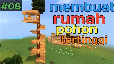 Cara Membuat Rumah Pohon Di Minecraft Survival Youtube