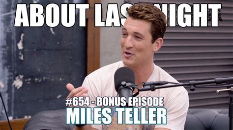 Miles Teller On Top Gun Tom Cruise Kobe Bryant About Last Night