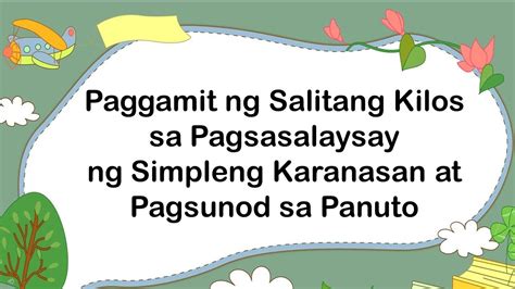 Paggamit Ng Salitang Kilos Sa Pagsasalaysayng Simpleng Karanasan At