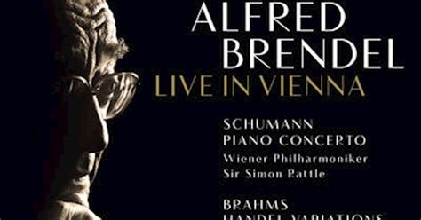 Alfred Brendel And Wiener Philharmoniker And Sir Simon Rattle Schumann