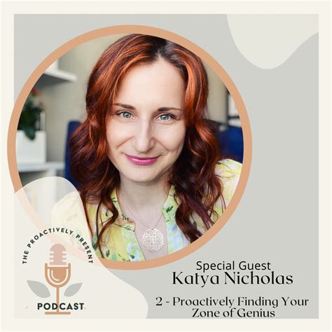 Ep. 2: Proactively Finding Your Zone of Genius w/ Katya Nicholas - Well ...