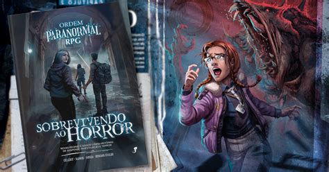 Ordem Paranormal Suplemento Sobrevivendo Ao Horror Anunciado Joga