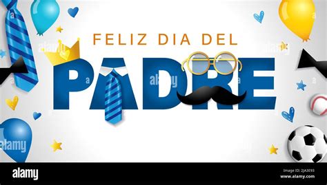 Feliz Dia Del Padre Spanish Text Happy Fathers Day Banner With