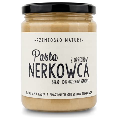 Pasta Z Orzech W Nerkowca Mas O Orzechowe Krem Z Nerkowc W G