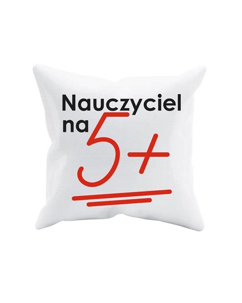 Poduszka Zwyk A Nauczyciel Na Prezent