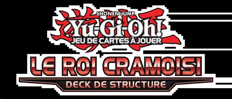 Le Deck De Structure Le Roi Cramoisi Release Events Yu Gi Oh