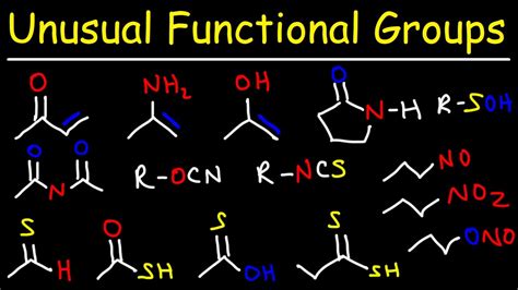 Unusual Functional Groups Organic Chemistry Youtube