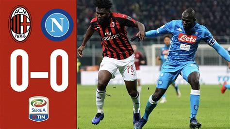 Highlights Ac Milan 0 0 Napoli Matchday 21 Serie A Tim 2018 19 Youtube