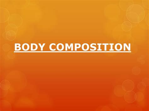 Body Composition Ppt Download