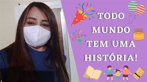 AULA DE HISTÓRIA TODO MUNDO TEM UMA HISTÓRIA YouTube