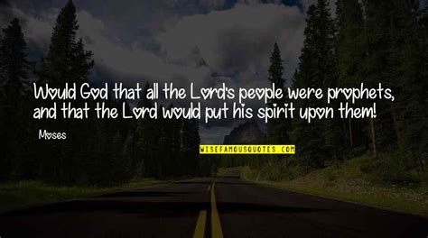 Moses Quotes Top 100 Famous Quotes About Moses