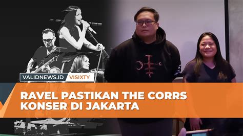 Ravel Pastikan The Corrs Konser Di Jakarta Visixty Youtube