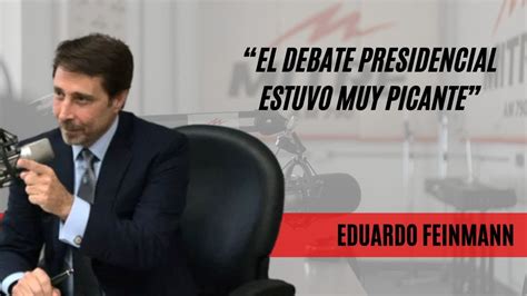 El Fuerte Análisis De Eduardo Feinmann Sobre El Debate De Candidatos A Vicepresidente “muy