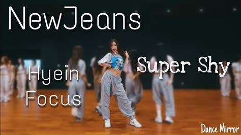 NewJeans Super Shy Dance Practice Mirrored Hyein Focus YouTube