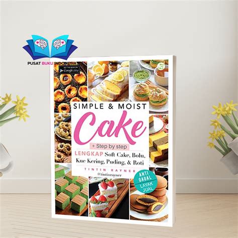 Jual Buku Resep Belajar Masak Masakan Makan Makanan Simple Moist Cake