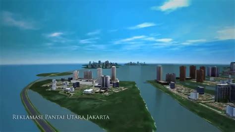 Jakarta Giant Sea Wall Project Reklamasi Pulau Garuda Youtube