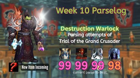 Destruction Warlock Attempts Parse Week Trial Of The Grand