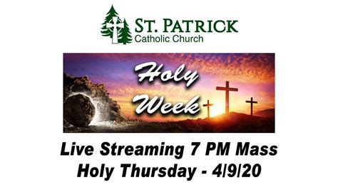 St Patricks Live Streaming Holy Thursday 4920 At 7 Pm Youtube