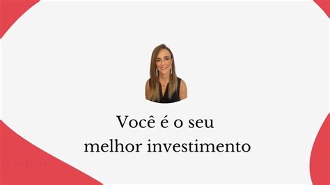 Você é O Seu Melhor Investimento Youtube