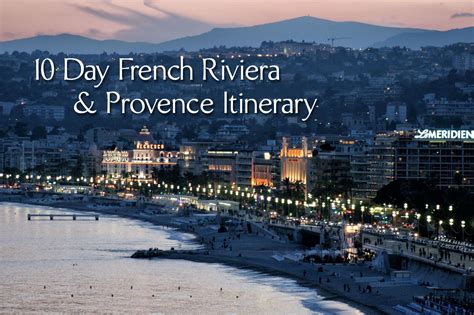 10 Day French Riviera And Provence Itinerary French Riviera Provence Hotel In French