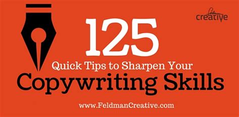 125 Quick Tips To Sharpen Your Copywriting Skills