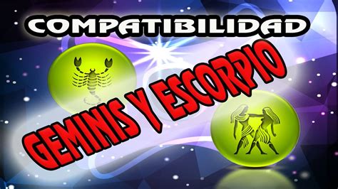 Compatibilidad Geminis Escorpio Compatibilidad Geminis Y