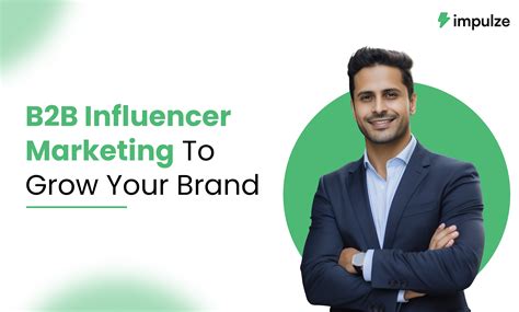 How Can B2b Influencer Marketing Grow Your Brand In 2024