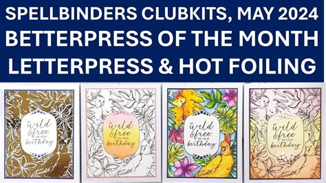 Spellbinders Clubkits May 2024 BetterPress Of The Month LetterPress