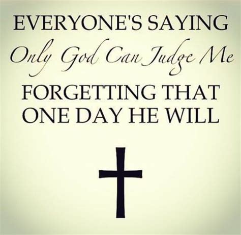 Only God Can Judge Me Quotes Bible ShortQuotes Cc