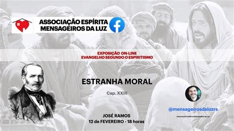 26 PALESTRA ESPÍRITA ESTRANHA MORAL JOSÉ RAMOS ASSEMEL 12 FEV 2022