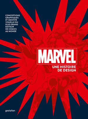 Marvel Une Histoire De Design Conceptions Graphiques Et Identit