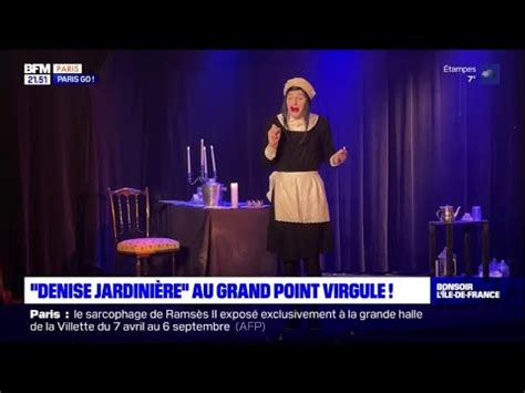 Paris Go Denise Jardini Re Au Grand Point Virgule Youtube