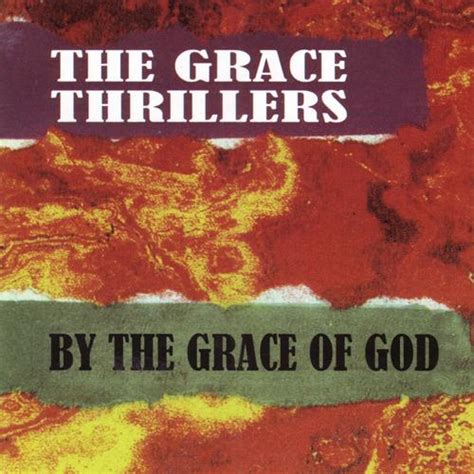 The Grace Thrillers on Pandora | Radio, Songs & Lyrics