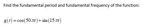 Solved Find The Fundamental Period And Fundamental Frequency Chegg