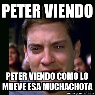 Meme Crying Peter Parker Peter Viendo Peter Viendo Como Lo Mueve Esa